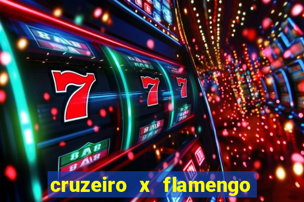 cruzeiro x flamengo ao vivo hd